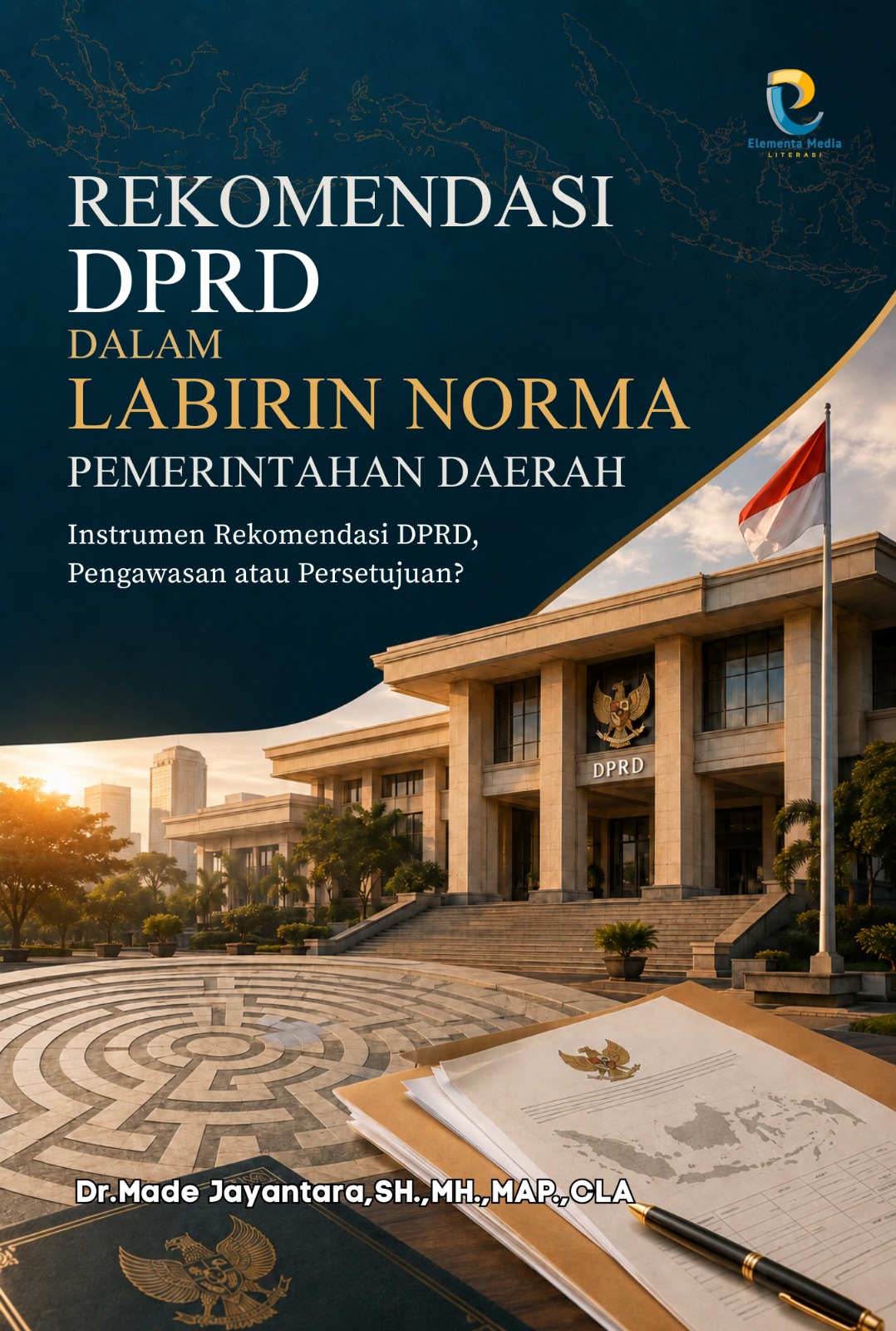 Rekomendasi DPRD dalam Labirin Norma Pemerintahan Daerah